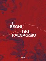 I segni del paesaggio. La via Appia e i castelli della Campania