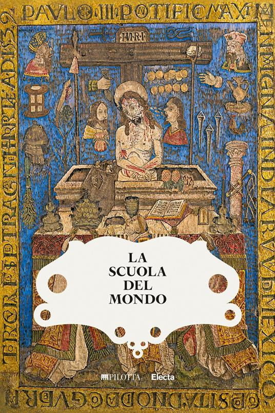 La scuola del mondo. Storie globali dalla collezione Farnese. Ediz. illustrata - copertina