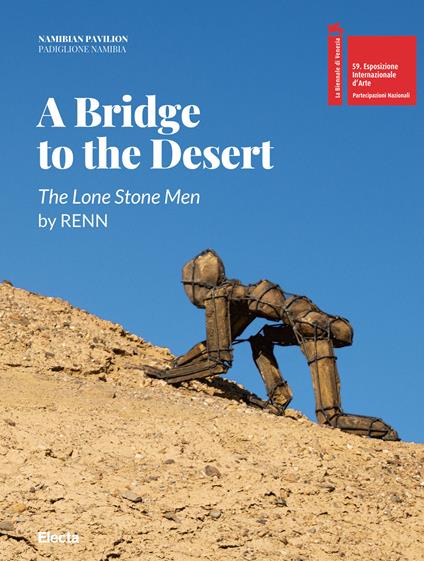 A bridge to the desert. The lone stone men by Renn. Ediz. italiana e inglese - copertina