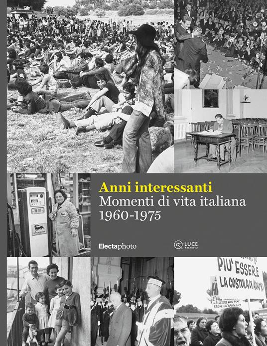 Anni interessanti. Momenti di vita italiana (1960-1975). Ediz. illustrata - Enrico Menduni - copertina