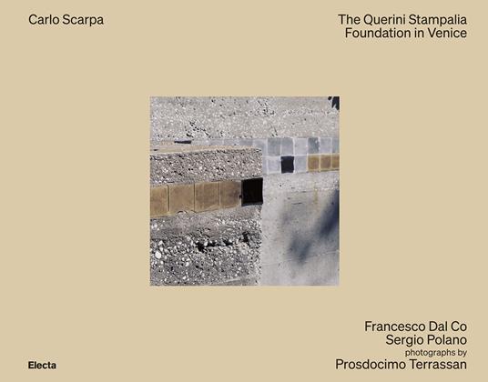 Carlo Scarpa. The Querini Stampalia Foundation in Venice. Ediz. a colori - Francesco Dal Co,Sergio Polano - copertina