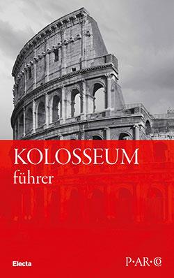 Colosseo. Guida breve. Ediz. tedesca - Letizia Abbondanza - copertina