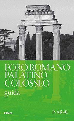 Colosseo. Palatino. Foro Romano. Domus aurea - Claudia Costantino - copertina