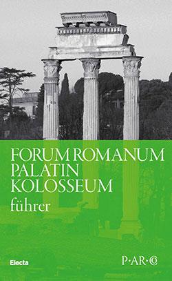 Colosseo. Palatino. Foro Romano. Domus aurea. Ediz. tedesca - Claudia Costantino - copertina