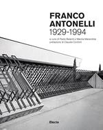Franco Antonelli 1929-1994. Ediz. illustrata