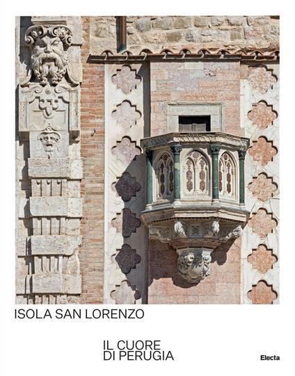 Isola San Lorenzo. Il cuore di Perugia. Ediz. italiana e inglese - copertina