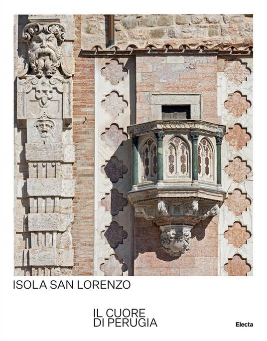 Isola San Lorenzo. Il cuore di Perugia. Ediz. italiana e inglese - copertina