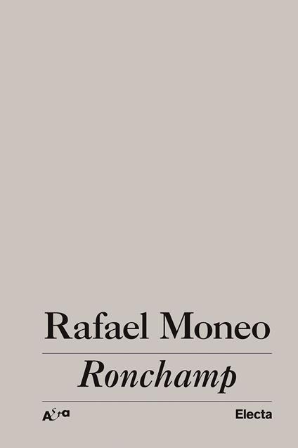 Ronchamp. Ediz. illustrata - Rafael Moneo - copertina