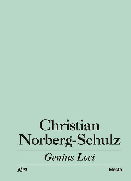 Genius loci. Paesaggio ambiente architettura - Christian Norberg Schulz - copertina