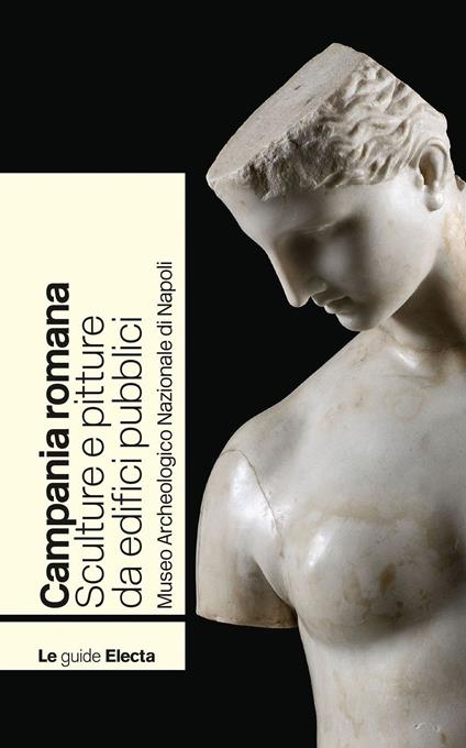 Campania romana. Sculture e pitture da edifici pubblici. Museo Archeologico Nazionale di Napoli - copertina