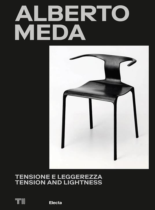 Alberto Meda. Tensione e leggerezza-Tension and lightness. Ediz. a colori - copertina