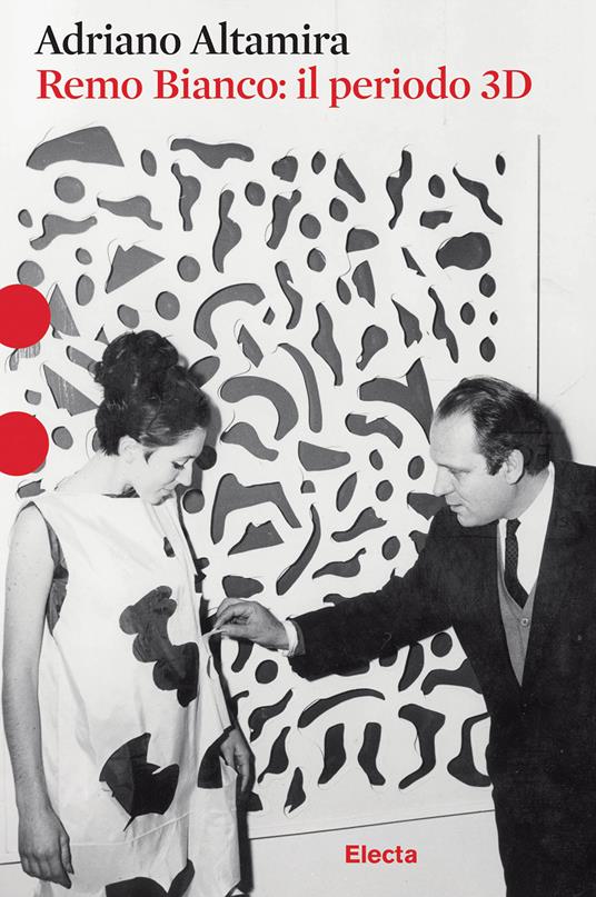 Remo Bianco: il periodo 3D - Adriano Altamira - copertina