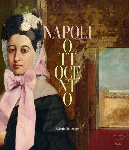 Napoli Ottocento. Dal sublime alla materia. Ediz. illustrata - copertina