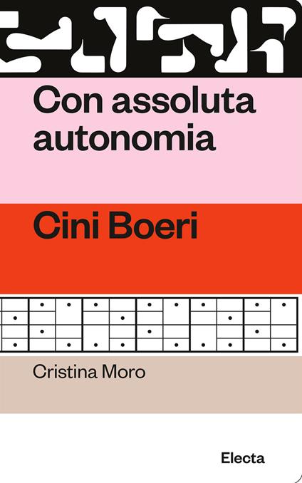 Con assoluta autonomia. Cini Boeri - Cristina Moro - copertina