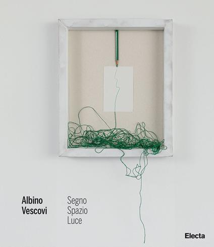 Albino Vescovi. Segno Spazio Luce. Ediz. illustrata - copertina