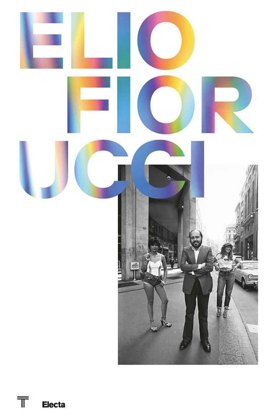 Elio Fiorucci. Ediz. illustrata - copertina