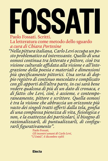 Paolo Fossati. Scritti. La letteratura come metodo dello sguardo - copertina