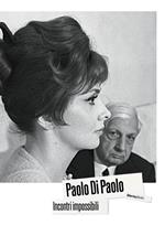 Paolo Di Paolo. Incontri impossibili