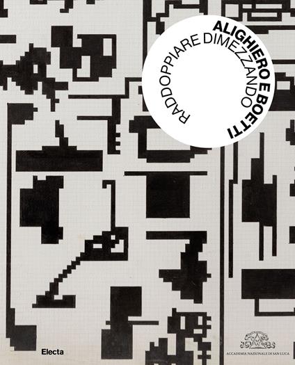 Alighiero e Boetti. Raddoppiare dimezzando. Ediz. illustrata - copertina