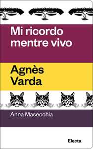 Mi ricordo mentre vivo. Agnès Varda