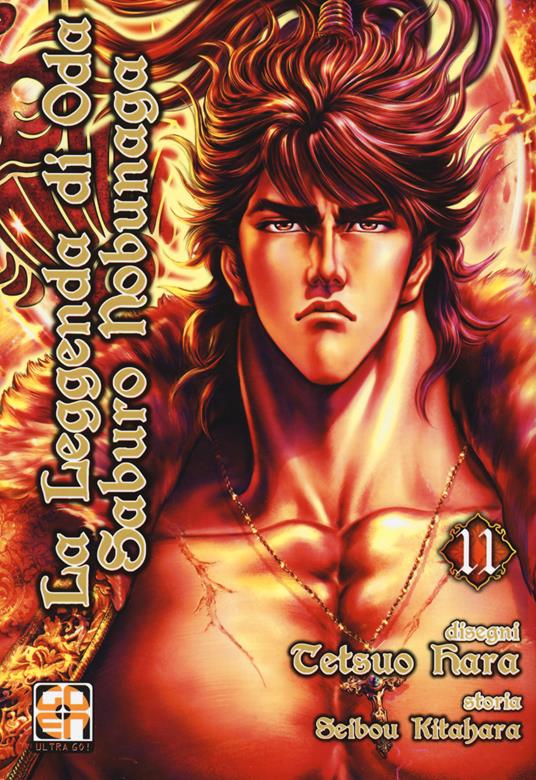 La leggenda di Oda Saburo Nobunaga. Vol. 11 - Tetsuo Hara,Seibou Kitahara - copertina