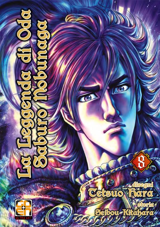 La leggenda di Oda Saburo Nobunaga. Vol. 8 - Tetsuo Hara,Seibou Kitahara - copertina
