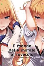Il mondo della morale al rovescio. Vol. 1