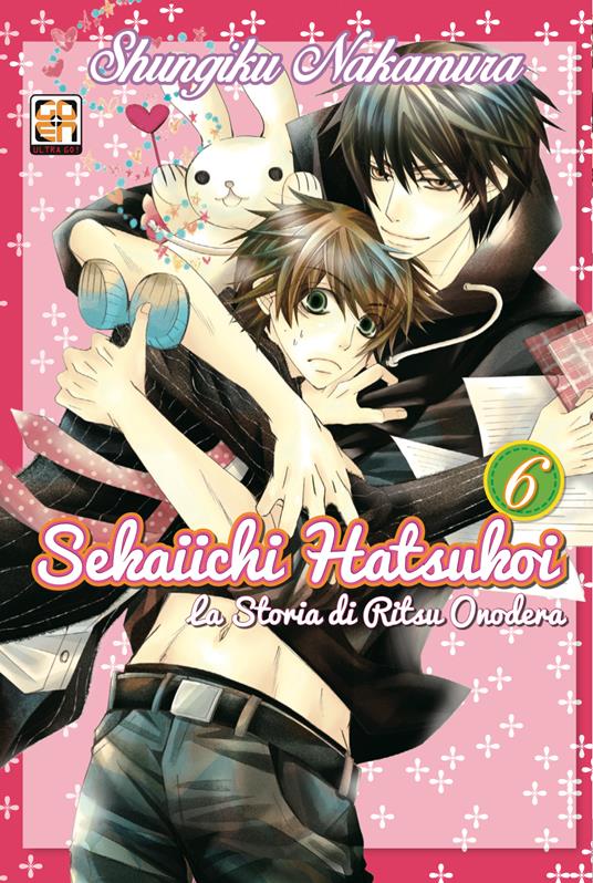 Sekaiichi Hatsukoi. La storia di Ritsu Onodera. Vol. 6 - Shungiku Nakamura - copertina