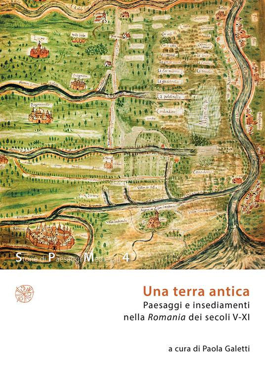 Una terra antica. Paesaggi e insediamenti nella Romania dei secoli V-XI - copertina