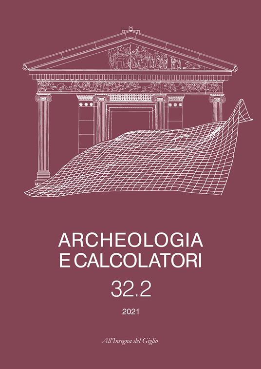 Archeologia e calcolatori. Ediz. italiana e inglese (2021). Vol. 32\2 - copertina
