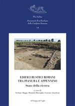 Edifici rustici romani tra pianura e Appennino. Stato della ricerca. Nuova ediz.