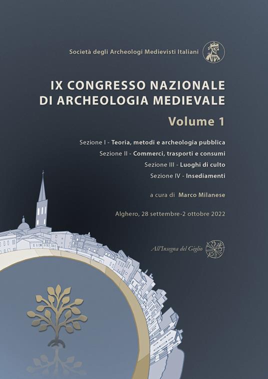 9º Congresso Nazionale di archeologia medievale. Pré-tirages (Alghero, 28 settembre-2 ottobre 2022). Vol. 1 - copertina