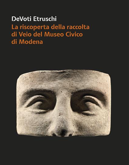 DeVoti Etruschi. La riscoperta della raccolta di Veio del Museo Civico di Modena - copertina