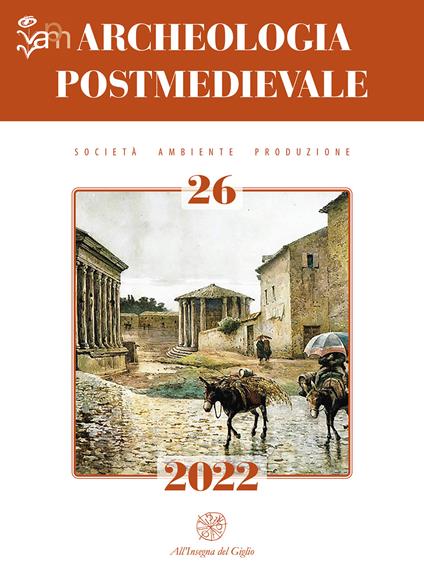 Archeologia postmedievale. Società, ambiente, produzione. Ediz. italiana e inglese (2022). Vol. 26 - copertina