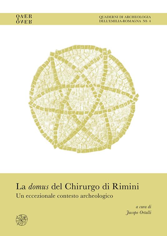 La domus del Chirurgo di Rimini. Un eccezionale contesto archeologico. Ediz. italiana e inglese - copertina