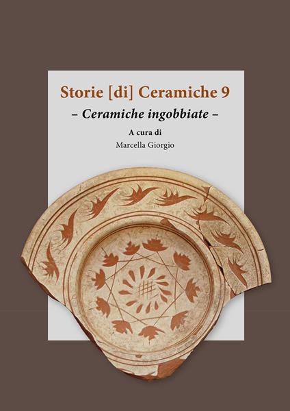 Storie [di] ceramiche. Vol. 9: Ceramiche ingobbiate - copertina