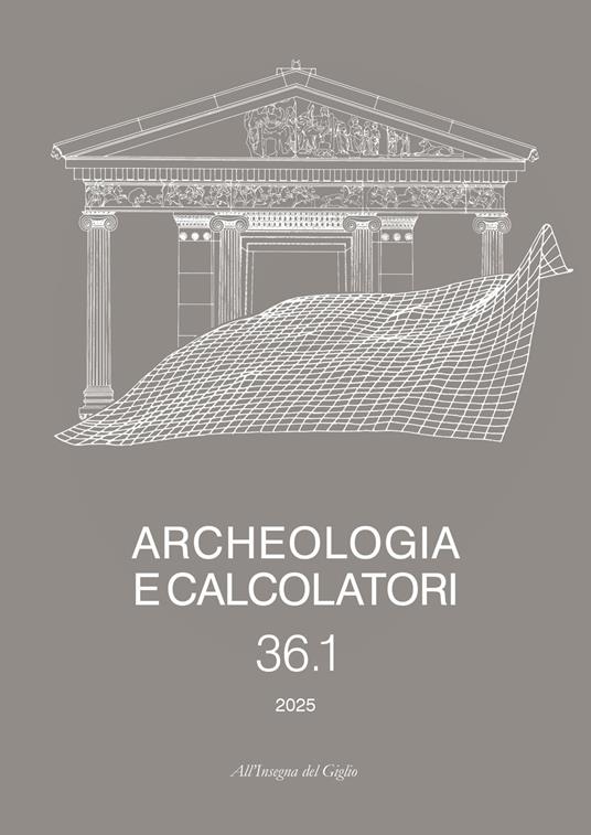 Archeologia e calcolatori (2025). Vol. 36/1 - copertina