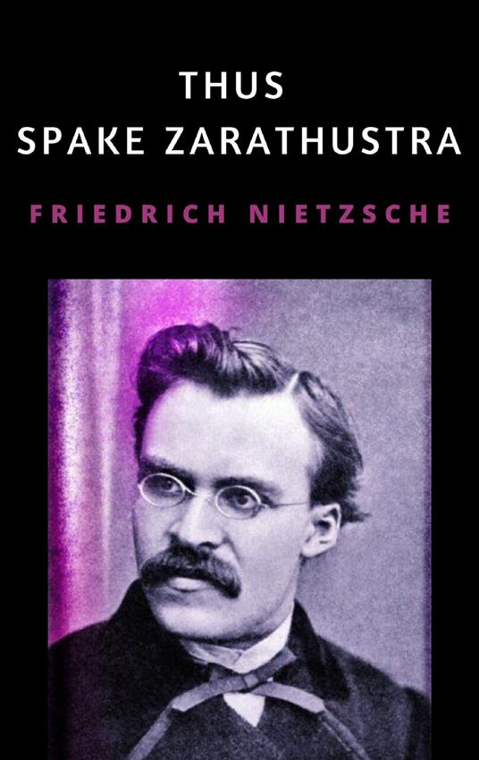 THUS SPAKE ZARATHUSTRA