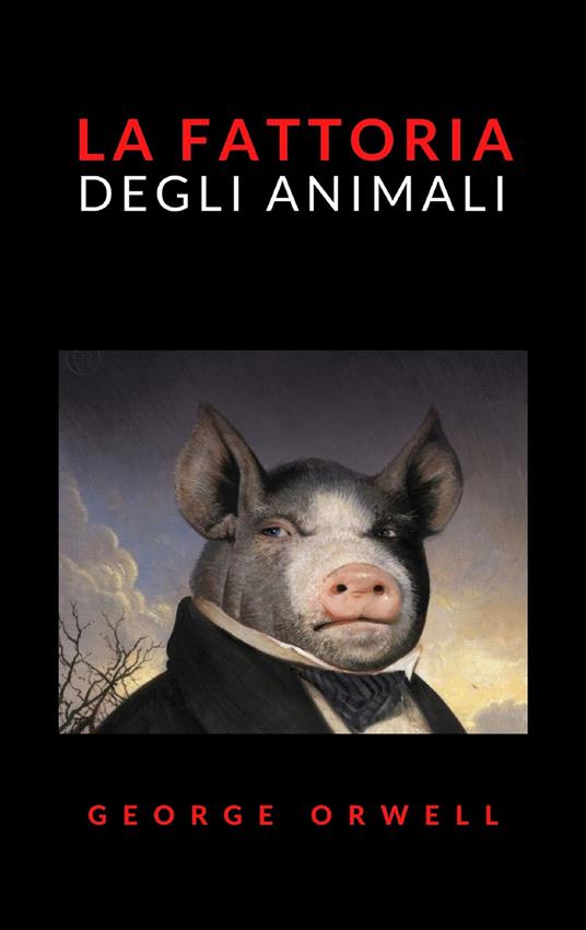 La fattoria degli animali - George Orwell,Roberto Arduini,Enrique Breccia,Lorenzo Pierangeli - ebook