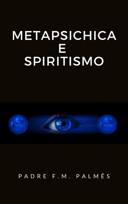 Metapsichica e spiritismo - F. M. Palmés - ebook