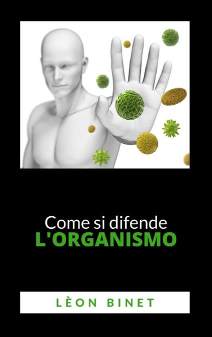 Come si difende l'organismo - Lèon Binet - ebook