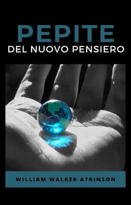 Pepite del nuovo pensiero - William Walker Atkinson - ebook