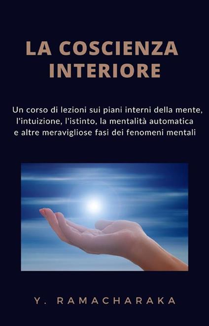 La coscienza interiore - Ramacharaka - ebook