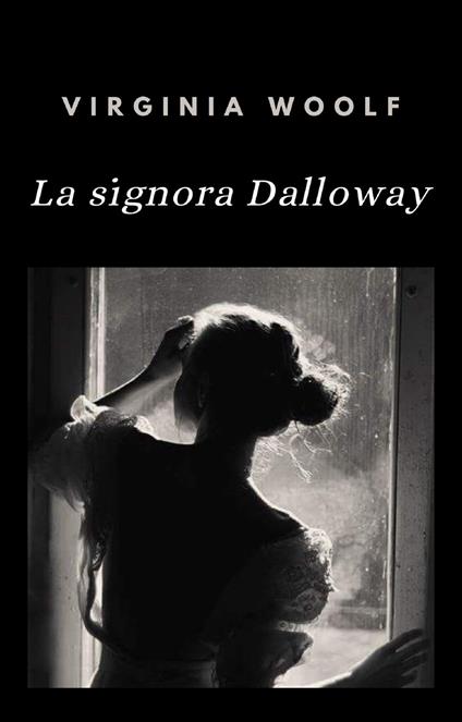 La signora Dalloway - Virginia Woolf - ebook
