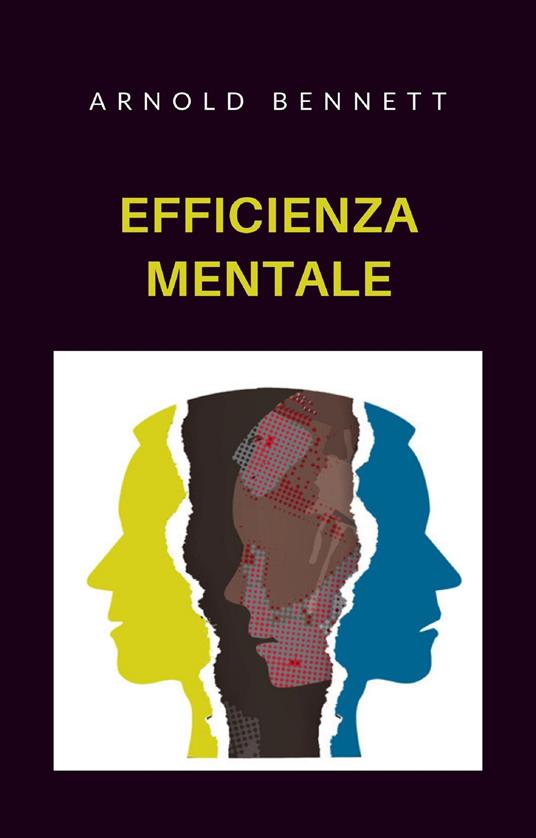 Efficienza mentale - Arnold Bennett - ebook