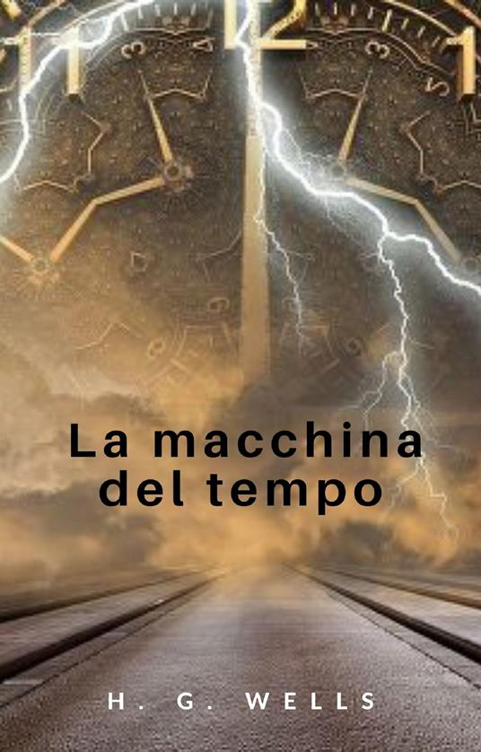 La macchina del tempo - Herbert George Wells - ebook