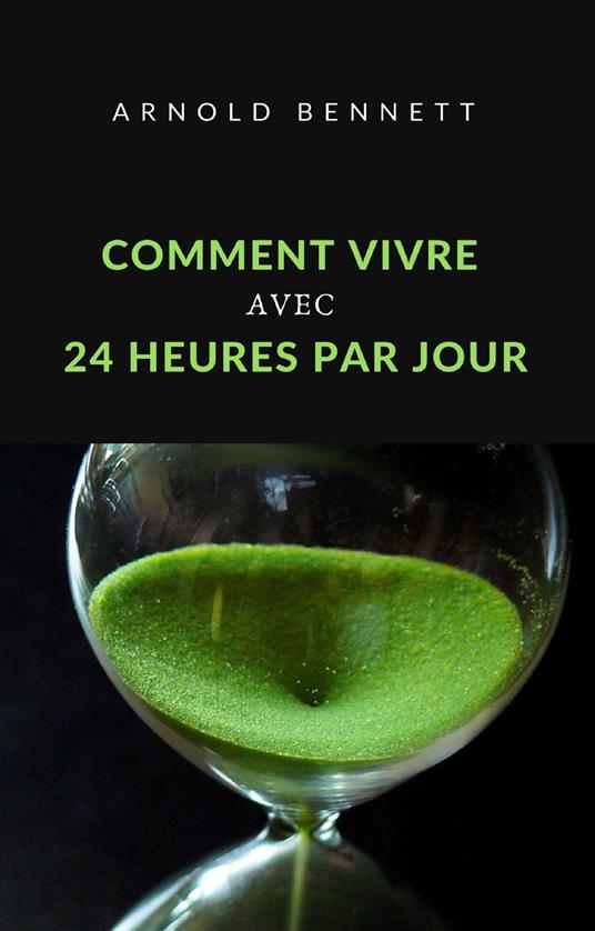 Comment vivre avec 24 heures par jour (traduit)