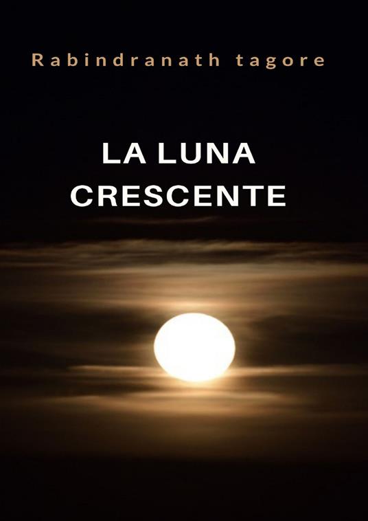 Luna crescente - Rabindranath Tagore - ebook