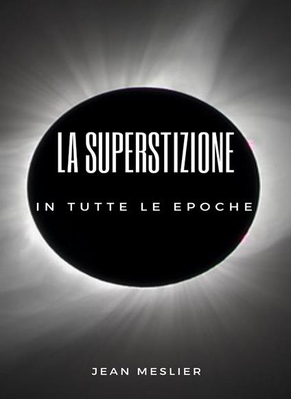 La superstizione in tutte le epoche - Jean Meslier - ebook