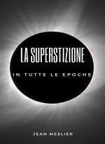 La superstizione in tutte le epoche